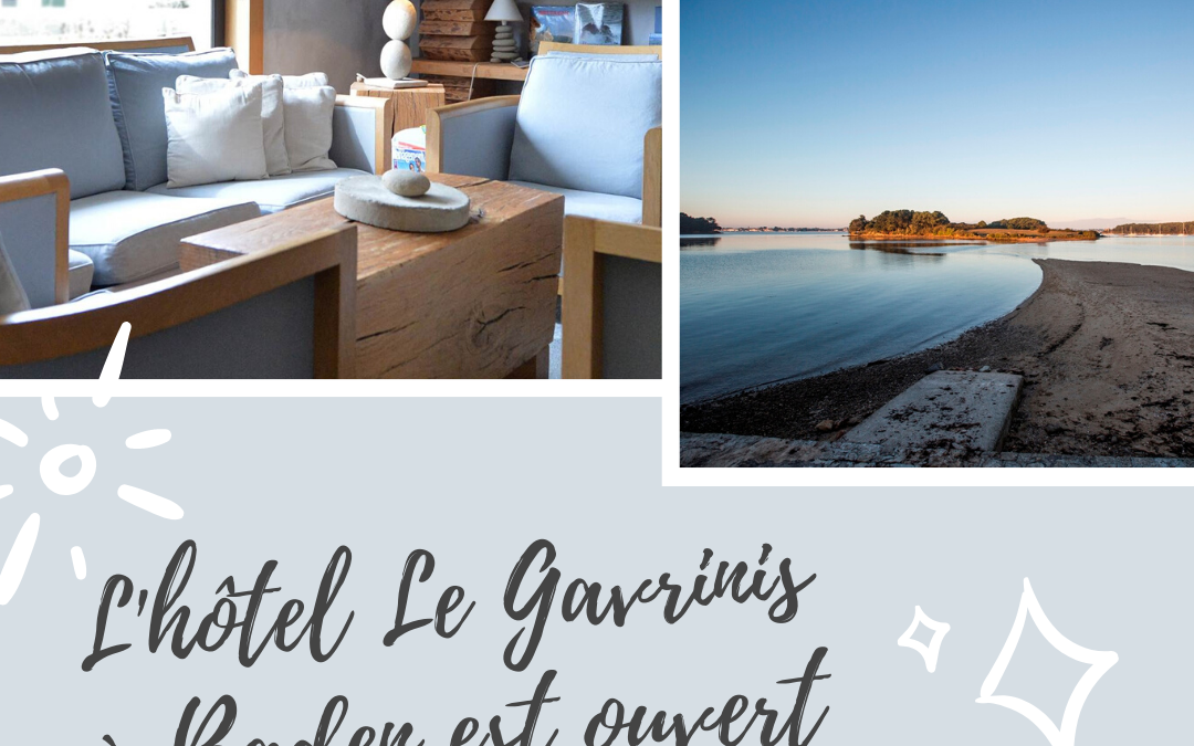 L’hôtel Gavrinis est ouvert !